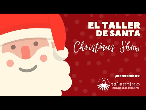 EL TALLER DE SANTA | CHRISTMAS SHOW TALENTINO 2020