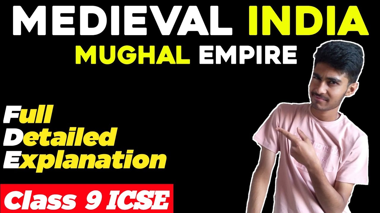 Class 9 ICSE - Medieval India : The Mughal Empire | One Shot!