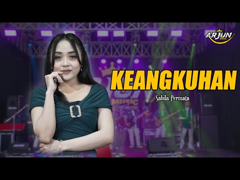 KEANGKUHAN - SABILA PERMATA - ARJUN MUSIC LAMONGAN ( COVER ) 