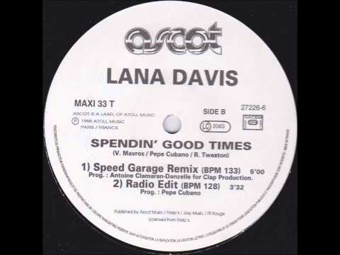 Lana Davis - Spendin' Good Time - (Speed Garage Remix)