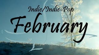 Indie/Indie-Pop Compilation - February 2014 (52-Minute Playlist)