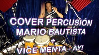 Mario Bautista + VICE MENTA - AY!