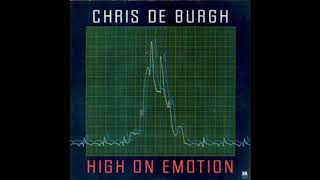 Chris de Burgh  - High on emotion (hq)