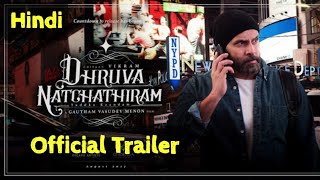 Dhruva Natchathiram | New Hindi Dubbing movie | Chiyaan Vikram,Aishwarya Rajesh by Gautham Menon