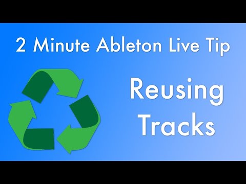 Save Time by Reusing Tracks - Ableton Live Tutorial