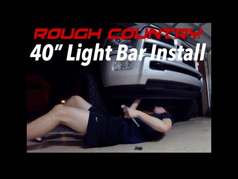 ROUGH COUNTRY 40" LIGHT BAR INSTALL