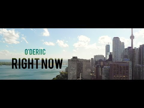 O'deriic Right Now