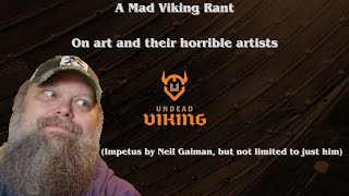 Art and the Horrible Artists that made the stuff in the first place.