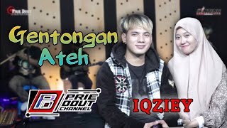Download lagu Gentongan Ateh - IQZIEY (Iqbal ganis Ft Ziey Khowaziyah) - Prie Dout Musik mp3