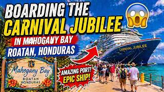 Boarding the Carnival Jubilee in Mahogany Bay Roatan Honduras 2026
