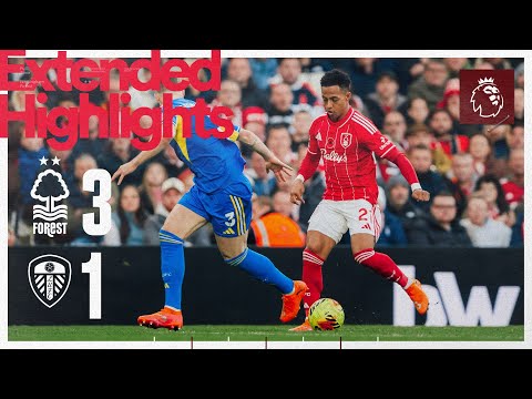 Nottingham Forest 3-1 Leeds United | Premier League | Extended Highlights