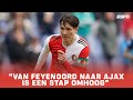 "Uitgerekend naar de aartsrivaal..." ? | Berghuis van Feyenoord naar Ajax | Freek Jansen