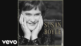 Susan Boyle - I Dreamed a Dream (Audio)