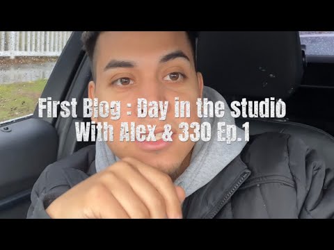 Alex Nav & 330 Hop-Out  - Day In The Studio Episode 1 | FIRST Vlog