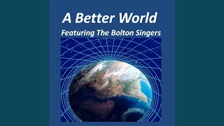 A Better World (feat. The Bolton Singers)