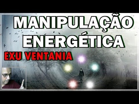 EXU VENTANIA E MANIPULAÇÃO ENERGÉTICA
