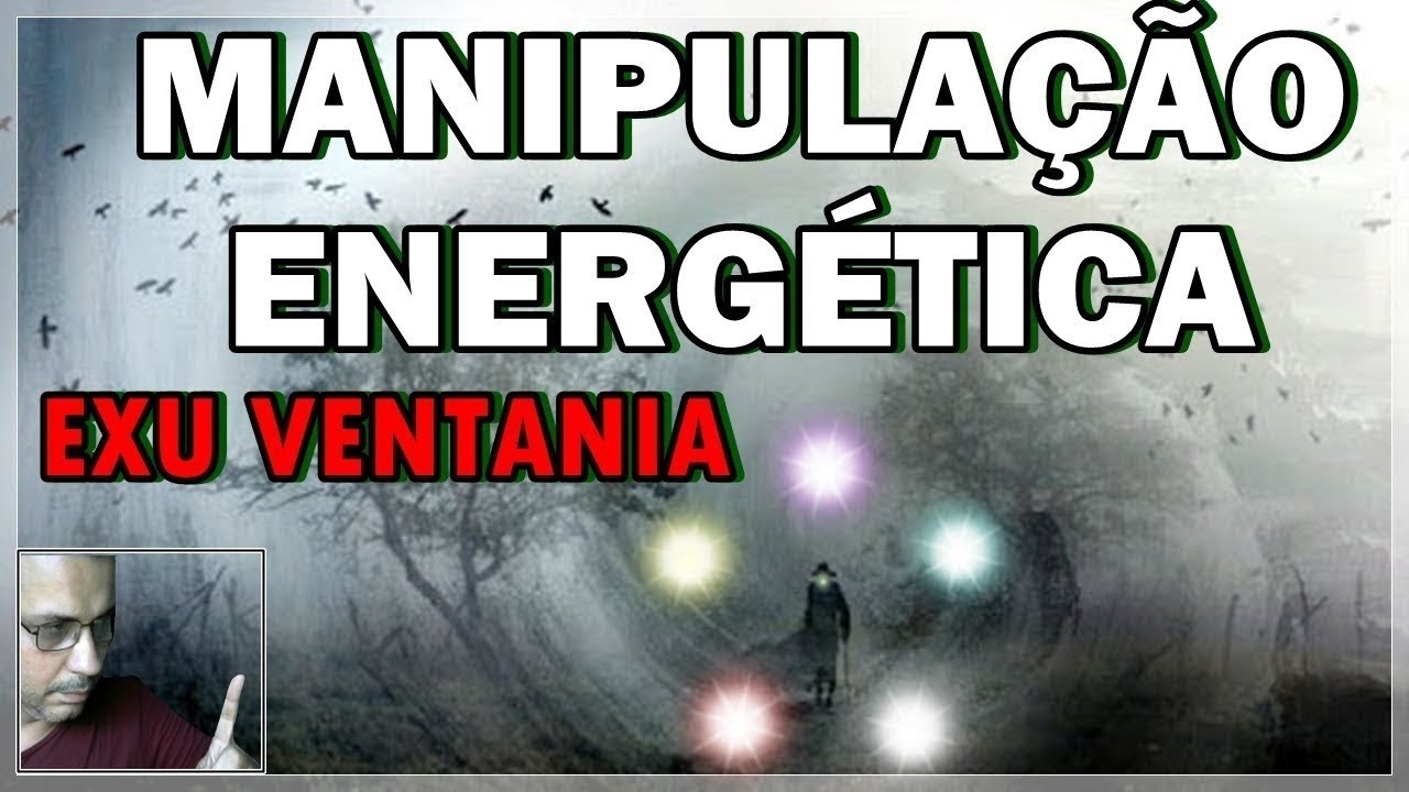 EXU VENTANIA E MANIPULAÇÃO ENERGÉTICA