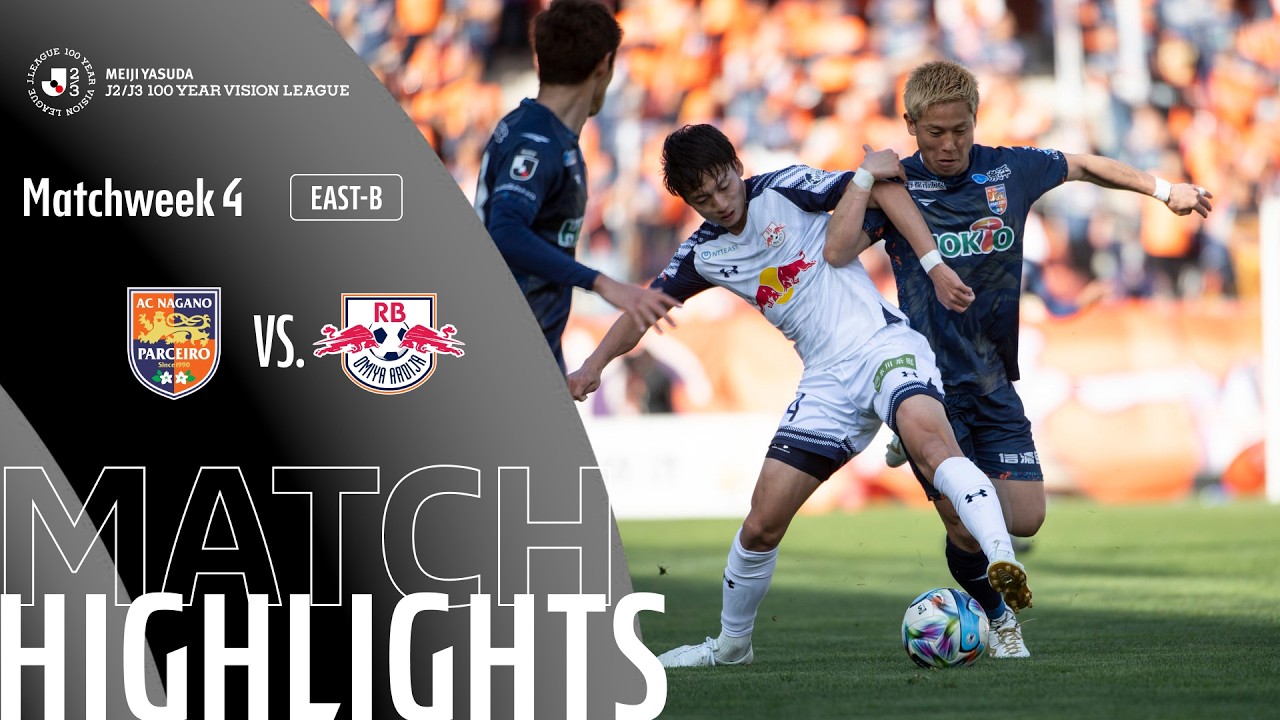 AC Nagano Parceiro vs RB Omiya Ardija Highlights