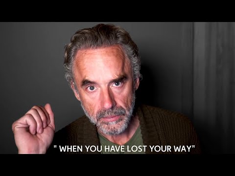 How To Fix Your Life And Get Back On Track When You've Lost Your Way - Jordan Peterson Motivation