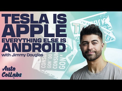 Tesla is Apple, Everything Else is Android with Jimmy Douglas