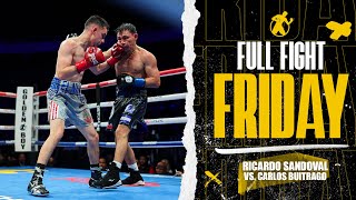 Full Fight | Ricardo Sandoval vs. Carlos Buitragob! Relentless Sandoval!