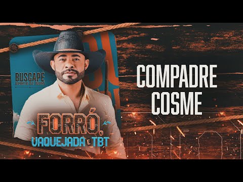 Buscapé Arreio de Ouro - Compadre Cosme (DVD Forró, Vaquejada e TBT)