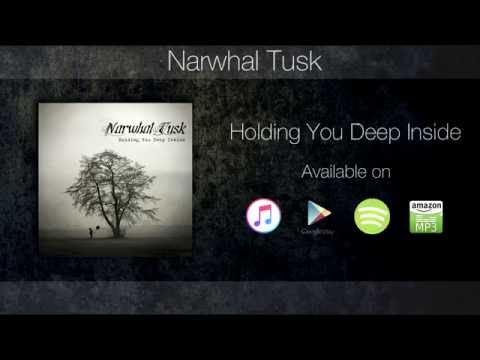 Narwhal Tusk – Holding You Deep Inside (Lyric Video)