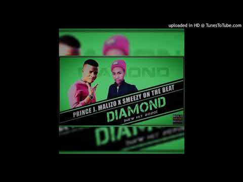 Prince J Malizo & SmeezyOn The Beat _ Diamond (New Hit 2020)