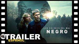 📺 LOS COLORES DEL MAL: NEGRO | TRAILER ESPAÑOL | 10 Junio/26 - NETFLIX