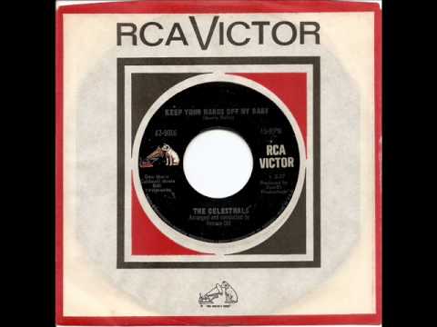 THE CELESTRALS - Keep Your Hands Off My Baby