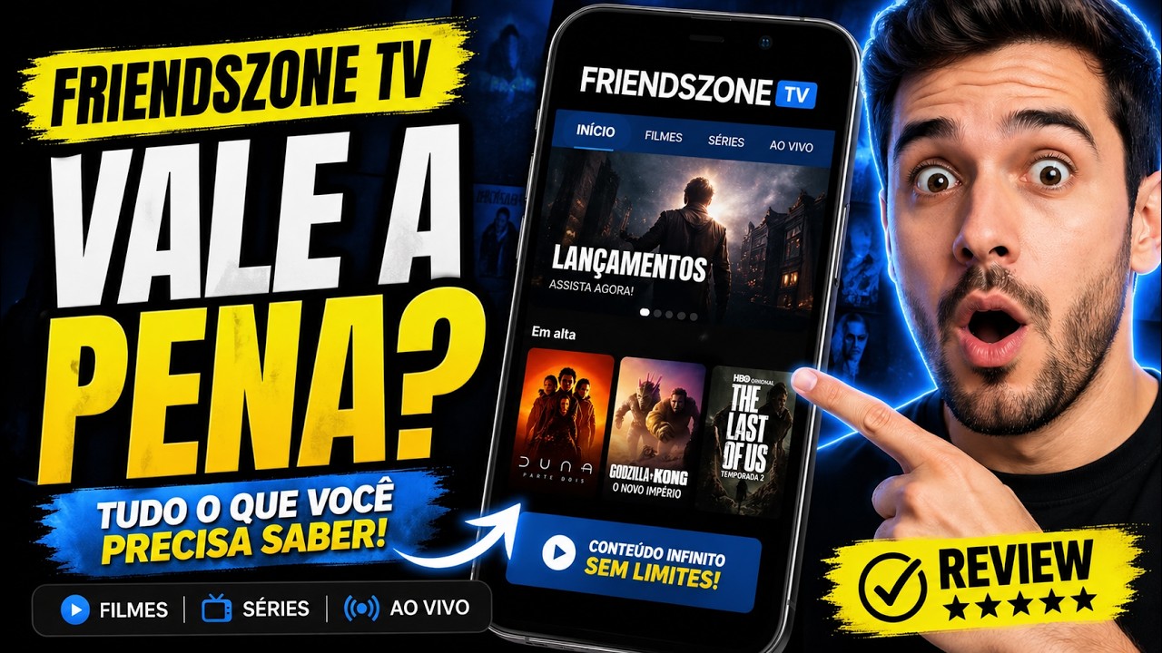 FRIENDSZONE TV - APP FRIENDSZONE FUNCIONA? APP FRIENDSZONE VALE A PENA? FRIENDSZONE IPTV É BOM?