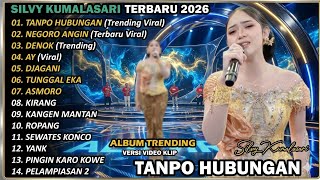 Download lagu SILVY KUMALASARI | FULL ALBUM | TANPO HUBUNGAN 🎵| TERBARU VERSI CAMPURSARI VIRAL🎵 TRENDING 2026 mp3