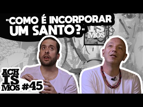 A VERDADE SOBRE A UMBANDA - ACHISMOS PODCAST #45