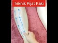 Tutorial Pijat Kaki Yang Benar