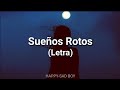 La Quinta Estación - Sueños Rotos (Letra)