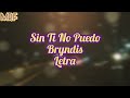 Bryndis/Sin Tí No Puedo/Letra