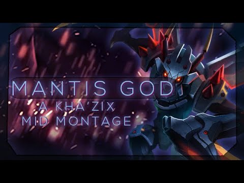 The Mantis God (A Kha'Zix Mid Montage)