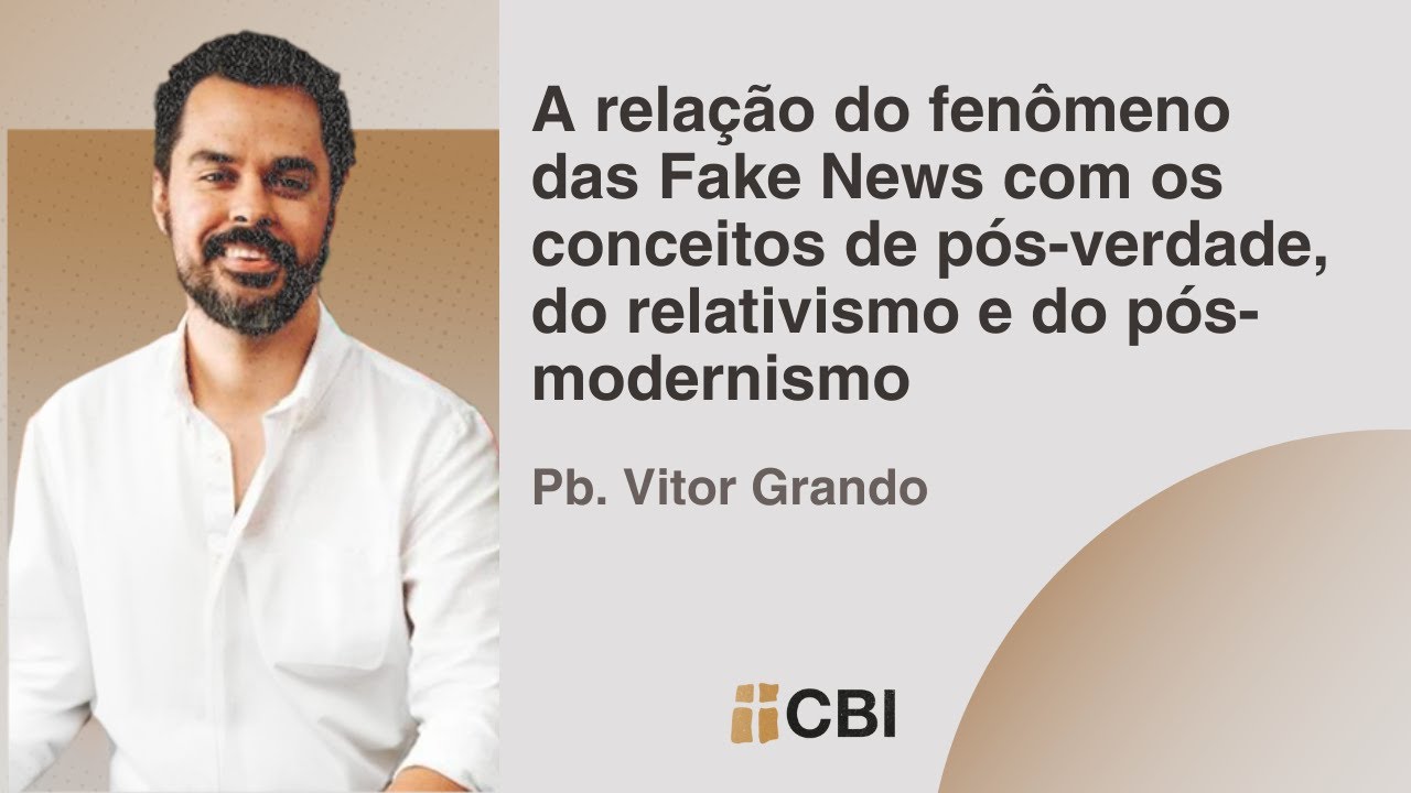 A Igreja na era das Fake News | Vitor Grando | 1º Sábado Teológico da CBI