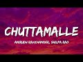 Chuttamalle Lyrics - Anirudh Ravichander, Shilpa Rao | Chuttamalle chuttesthandhi thuntari choopu 🌸👀