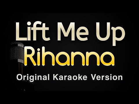 Lift Me Up - Rihanna (Karaoke Songs With Lyrics - Original Key)