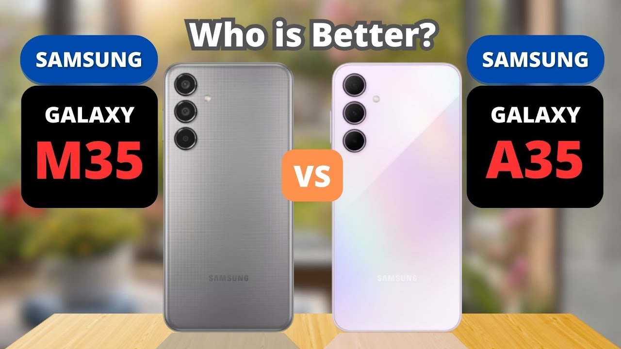 Samsung Galaxy M35 vs Samsung Galaxy A35 | PHONE COMPARISON