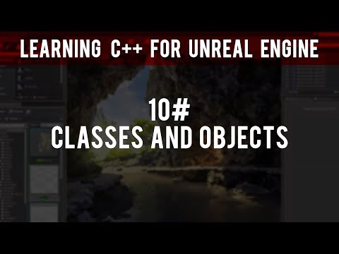 Learning C For Unreal Engine Classes And Objects