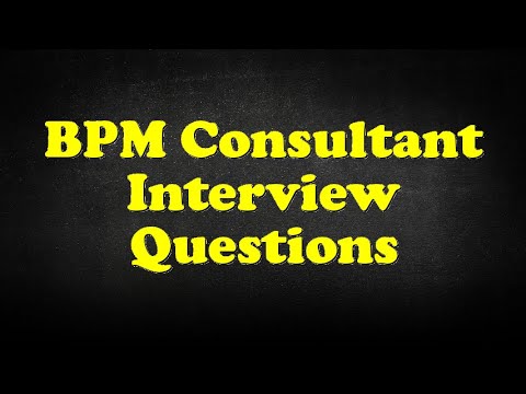 BPM Consultant Interview Questions