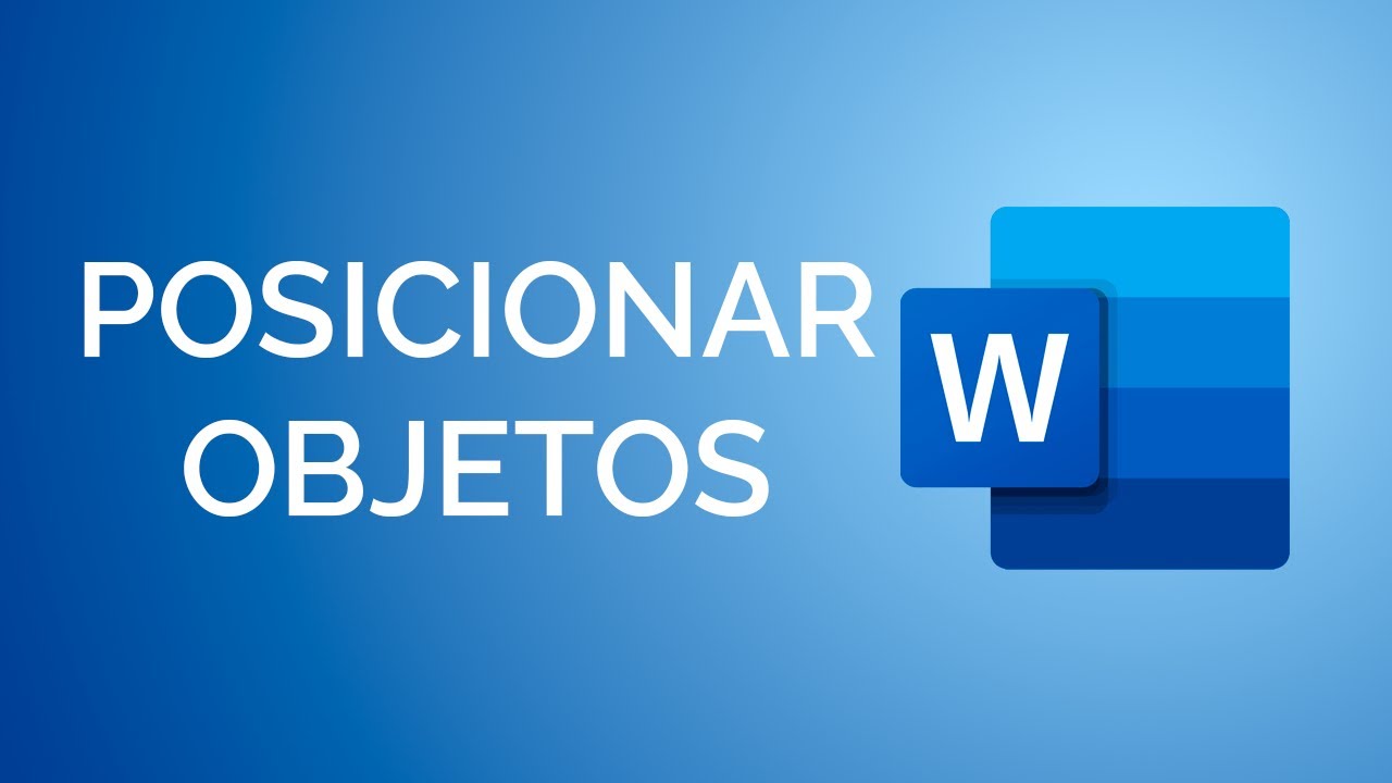 Cómo POSICIONAR OBJETOS en Word