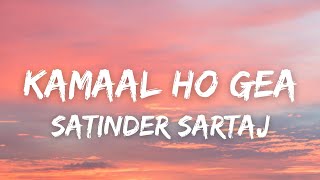 Kamaal Ho Gea (Lyrics) - Satinder Sartaj  Manan Bh