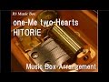 one-Me two-Hearts/HITORIE [Music Box] (Anime ...