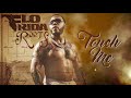 Flo Rida - Touch Me [Official Audio]