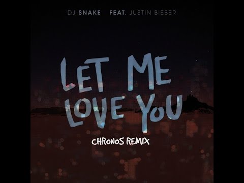 DJ Snake ft. Justin Bieber - Let Me Love You (CHRNS Festival Remix)