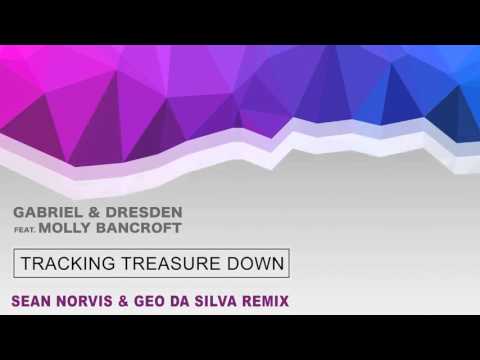 Gabriel & Dresden ft. Molly Bancroft - Tracking Treasure Down | Sean Norvis & Geo Da Silva Remix
