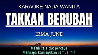 Download lagu Takkan Berubah - Irma June (Karaoke Female Key Nada Wanita Gm) mp3 Download lagu Takkan Berubah - Irma June (Karaoke Female Key Nada Wanita Gm) mp3